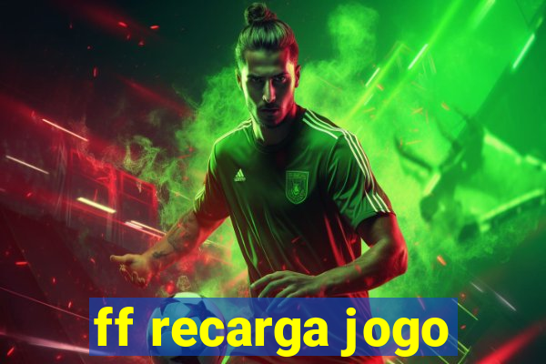 ff recarga jogo